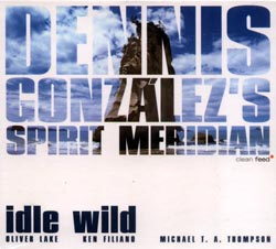 Gonzalez's, Dennis Spirit Meridian w/ Oliver Lake: Idle Wild
