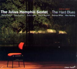 Hemphill Sextet, Julius : The Hard Blues - Live in London