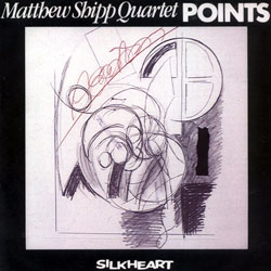 Shipp, Matthew Quartet: Points