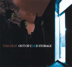 This Heat: Out of Cold Storage Box Set (6 CDs)