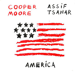 Cooper-Moore / Assif Tsahar: America
