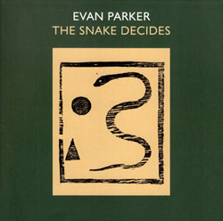 Parker, Evan: The Snake Decides [REPRESS]