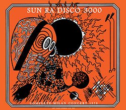 Sun Ra: Disco 3000 (Complete Milan Concert 1978) (Art Yard)