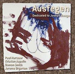 Hartshaw / Aspelin / Smith / Bryerton: Ausfegen (Dedicated To Joseph Beuys)