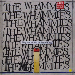 Whammies, The (Djikstra / Karayorgis / Bishop / Oliver / McBride / Bennink): Play The Music of Steve (Driff Records)