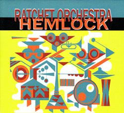 Ratchet Orchestra: Hemlock