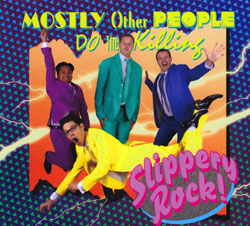 Mostly Other People Do the Killing: Slippery Rock (Hot Cup Records)