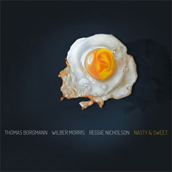 Borgmann, Thomas / Wilber Morris / Reggie Nicholson: Nasty & Sweet [VINYL 2 LPs] (NoBusiness)