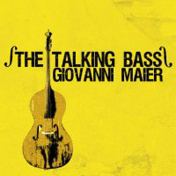 Maier, Giovanni: The Talking Bass