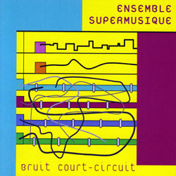Ensemble SuperMusique: Bruit court-circuit