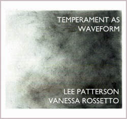 Patterson, Lee & Vanessa Rossetto: Temperament as Waveform (Another Timbre)