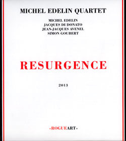 Edelin, Michel Quartet: Resurgence (RogueArt)