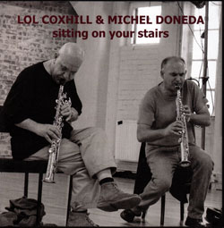 Coxhill, Lol & Michel Doneda: Sitting On Your Stairs