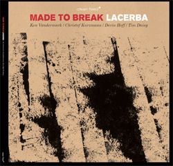 Made to Break: Lacerba [VINYL] (Clean Feed)