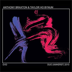 Braxton, Anthony & Taylor Ho Bynum: Duo (Amherst) 2010 [DVD]