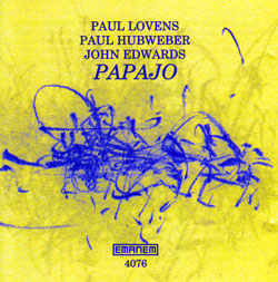 Lovens, Paul / Paul Hubweber / John Edwards: Papajo (Emanem)