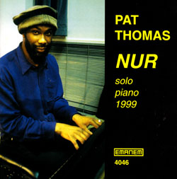 Thomas, Pat: NUR - solo piano 1999