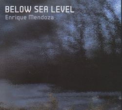 Mendoza, Enrique: Below Sea Level