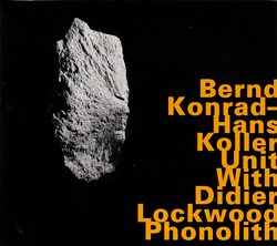 Konrad, Bernd / Hans Koller Unit: Phonolith (Hatology)