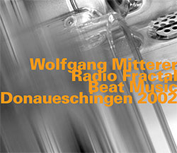 Mitterer, Wolfgang: Radio Fractal / Beat Music [2 CDs]