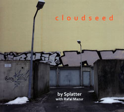 Splatter with Rafal Mazur: cloudseed
