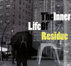 Cosottini, Miro / Miano, Tonino: The Inner Life Of Residue (IRCdiscs / Impressus)