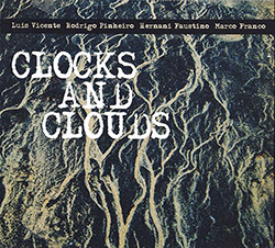 Vicente / Pinheiro / Faustino / Franco: Clocks And Clouds (FMR)