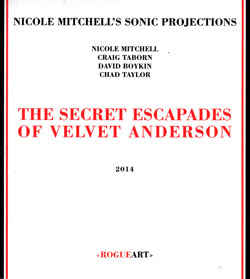 Mitchell, Nicole Sonic Projections (Mitchell / Taborn / Boykin / Taylor): The Secret Escapades Of Ve