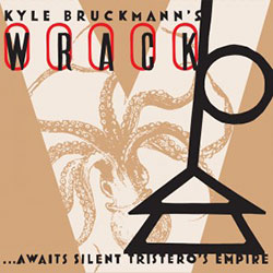 Bruckmann's, Kyle Wrack: ...Awaits Silent Tristero's Empire