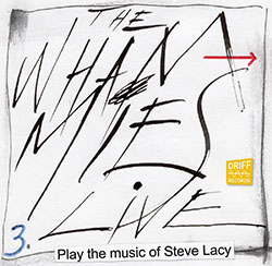 Whammies, The (Dijkstra / Oliver / Karayorgis / Roebke / Bishop / Bennink): Play The Music of Steve 