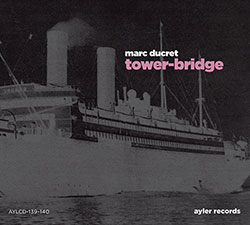 Ducret, Marc: Tower-Bridge [2 CDs]