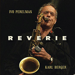 Perelman, Ivo / Karl Berger: Reverie