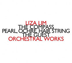Lim, Liza: Orchestral Works (Hat [now] ART)