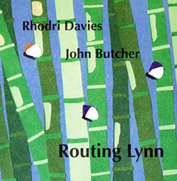 Davies, Rhodri / John Butcher: Routing Lynn