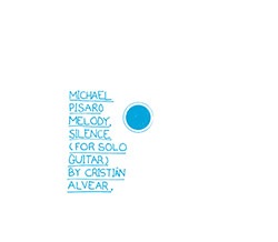 Pisaro, Michael : Melody, Silence (For Solo Guitar) (Potlatch)