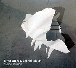 Ulher, Birgit / Leonel Kaplan: Stereo Trumpet