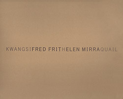Frith, Fred And Helen Mirra: Kwangsi - quail [VINYL]