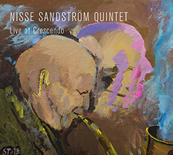 Sandstrom, Nisse Quintet: Live at Crescendo