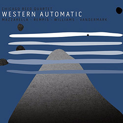 Chicago Reed Quartet (Mazzarella / Rempis / Williams / Vandermark): Western Automatic