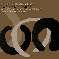 Rempis Percussion Quartet, The (w/ Haker-Flaten / Rosaly / Daisy): Cash And Carry