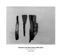 Frey, Jurg : Grizzana and other pieces 2009-2014 [2 CDs]