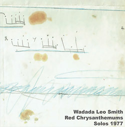 Smith, Wadada Leo: Red Chrysanthemums | Solos 1977