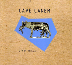 Dymny Trilla: Cave Canem