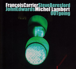 Carrier, Francois / Steve Beresford / John Edwards / Michel Lambert: OUTgoing