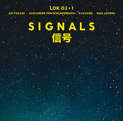 LOK 03+1 (Schlippenbach / Takase / DJ Illvibe / Lovens): Signals (Trost Records)