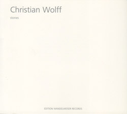 Wolff, Christian / Wandelweiser Komponisten Ensemble: Stones (Edition Wandelweiser Records)