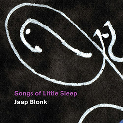 Blonk, Jaap : Songs of Little Sleep (Kontrans)