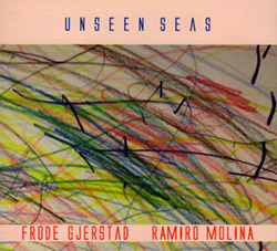 Gjerstad, Frode / Ramiro Molina: Unseen Seas