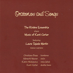 Carter, Kent: Oratorios and Songs (2010)
