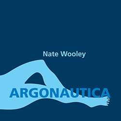 Wooley, Nate: Argonautica (Firehouse 12 Records)